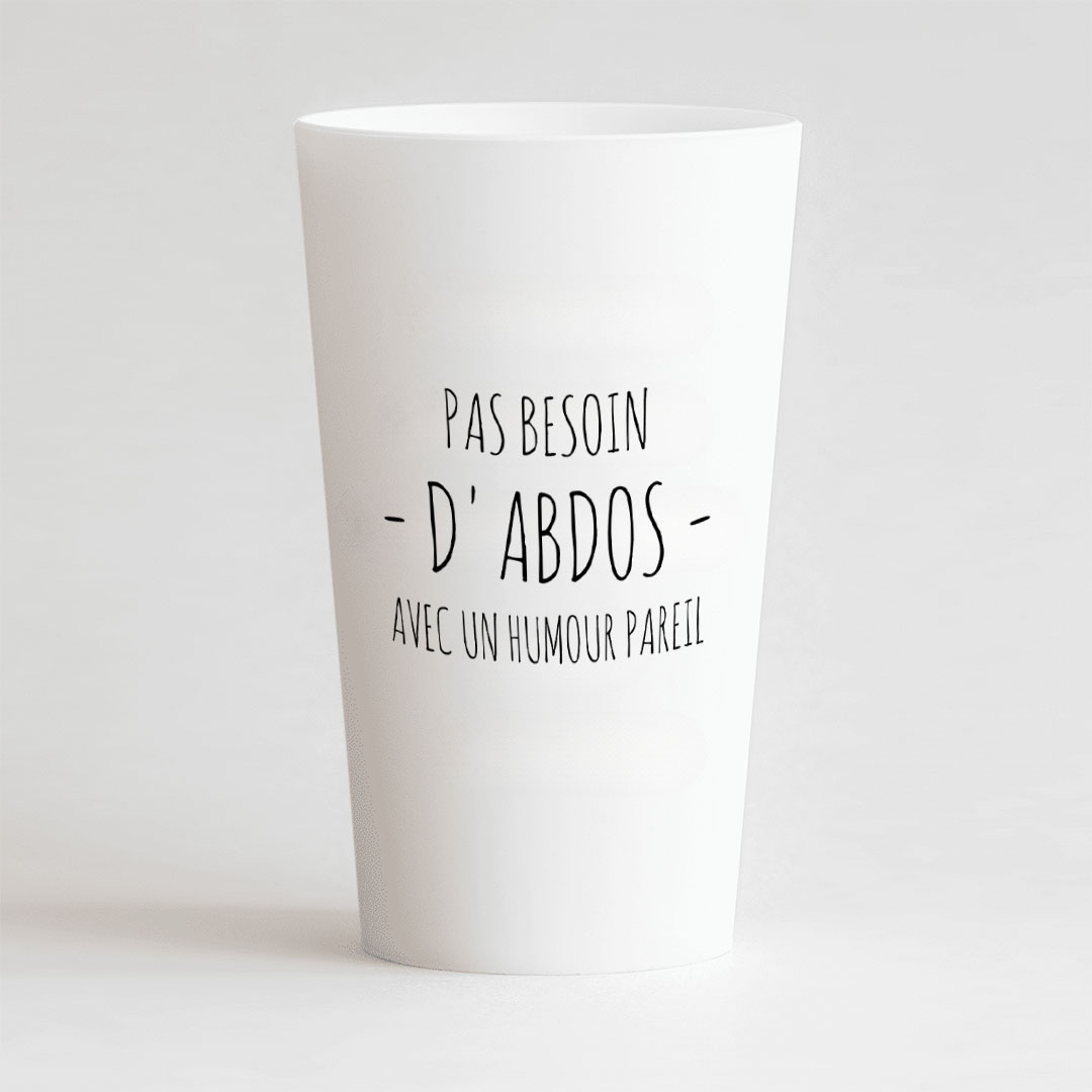 Gobelet Personnalisé Humour pas Besoin d’Abdos Avec un Humour Pareil – CUP 25-33 Digital